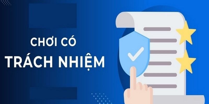 Những biểu hiện khi chơi có trách nhiệm tại 789WIN