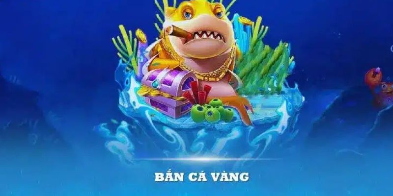 Kỹ thuật chơi game bắn cá vàng dễ thắng